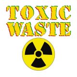 Toxic Waste