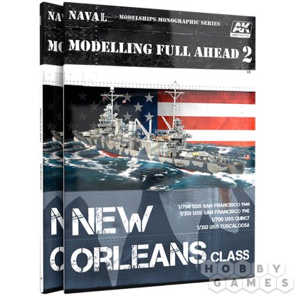 Руководство AK Interactive Modelling Full Ahead 2: New Orleans Class