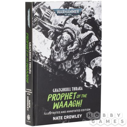Warhammer 40,000. Ghazghkull Thraka: Prophet of the Waaagh!