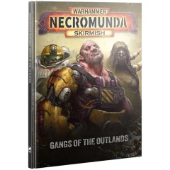 Necromunda: Skirmish. Gangs Of The Outlands