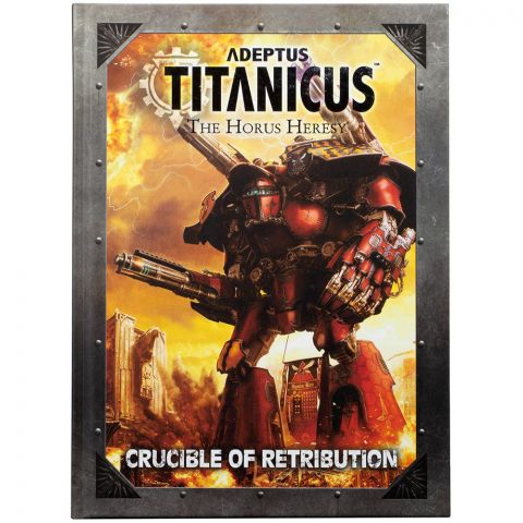 Adeptus Titanicus: Crucible of Retribution (Hardback)