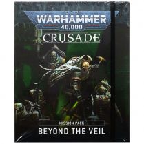 Crusade Mission Pack: Beyond The Veil (Softback)