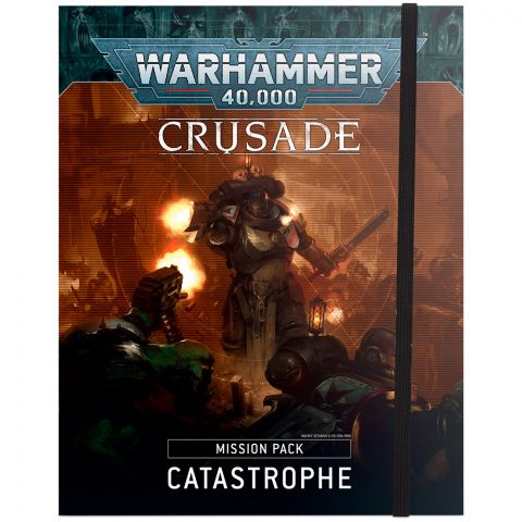 Crusade Mission Pack: Catastrophe