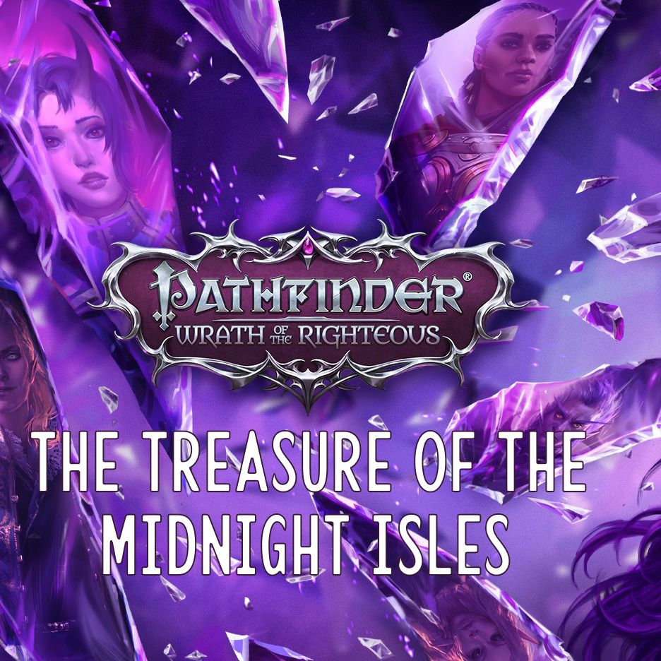 Owlcat Games Pathfinder: Wrath of the Righteous. The Treasure of the Midnight Isles - фото 1
