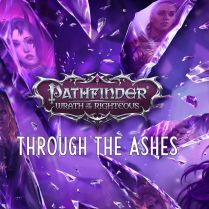 Pathfinder: Wrath of the Righteous. Through the Ashes