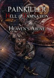 Painkiller Hell & Damnation: Heaven's Above (для PC/Steam)