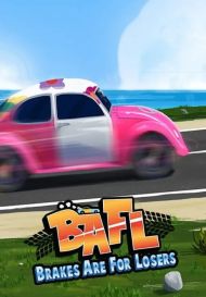 BAFL - Brakes Are For Losers (для PC/Steam)