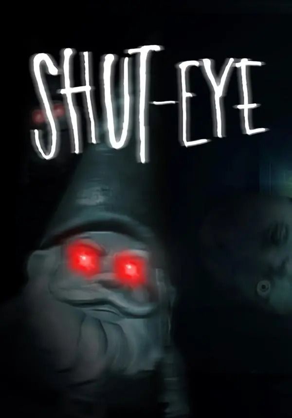 

Shut Eye (для PC, MacOS, Windows, Linux/Steam)