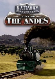 Railway Empire - Crossing the Andes (для PC/Steam)