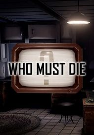 Who Must Die (для PC/Steam)