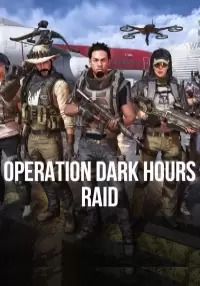 

Operation Dark Hours Raid