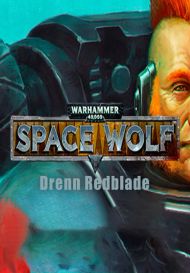 Warhammer 40,000: Space Wolf - Drenn Redblade (для PC/Steam)