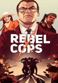 Rebel Cops (для PC, Mac, Linux/Steam)