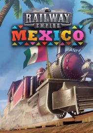 Railway Empire - Mexico (для PC/Steam)