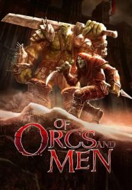Of Orcs And Men (для PC/Steam)