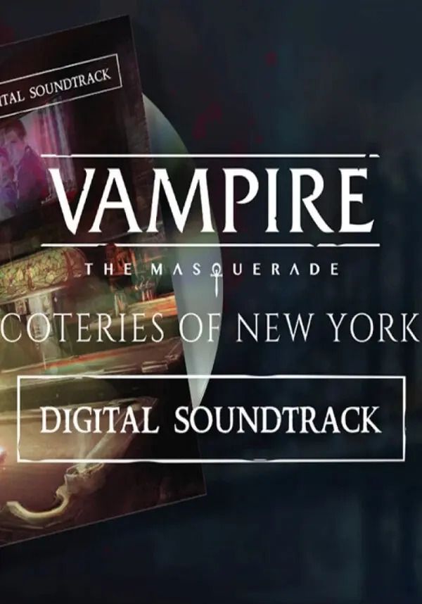 

Vampire: The Masquerade - Coteries of New York Soundtrack (для PC/Steam)