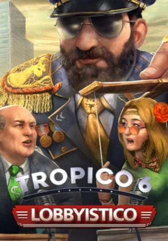 Tropico 6 - Lobbyistico (для PC, Mac/Steam)