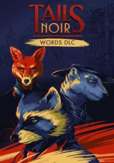 

Tails Noir: Words (для PC/Steam)