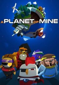 A Planet of Mine (для PC/Steam)