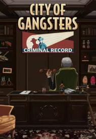 City of Gangsters: Criminal Record (для PC/Steam)