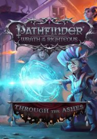 Pathfinder: Wrath of the Righteous - Through the Ashes (для PC/Steam)