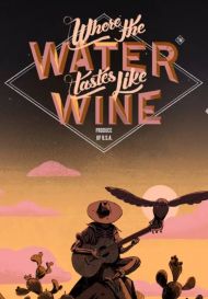 Where the Water Tastes Like Wine (для PC/Steam)