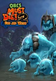 Orcs Must Die! 2 - Fire and Water Booster Pack (для PC/Steam)