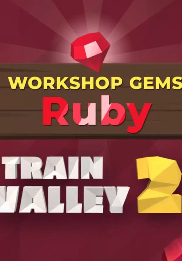 

Train Valley 2: Workshop Gems – Ruby (для PC/Steam)