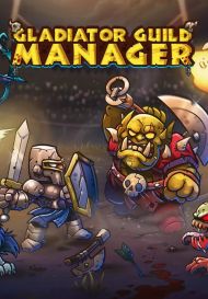 Gladiator Guild Manager (для PC/Steam)