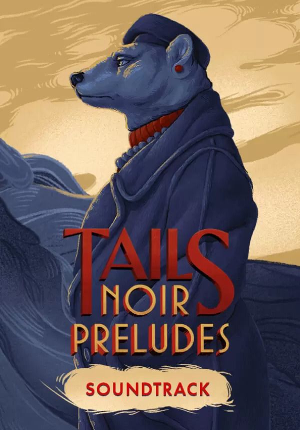 

Tails Noir Preludes - Soundtrack (для PC/Mac/Linux/Steam)