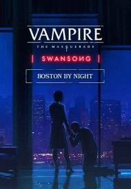 Vampire: The Masquerade – Swansong BOSTON BY NIGHT (для PC/Steam)