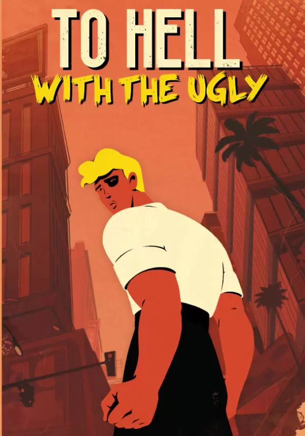 To Hell With The Ugly (для PC, Mac/Steam)