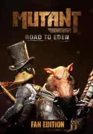 Mutant Year Zero: Road to Eden - Fan Edition Upgrade (для PC/Steam)