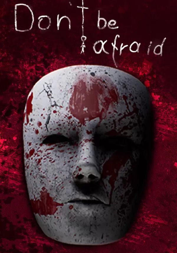 

Don't Be Afraid (для PC/Steam)