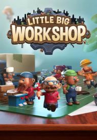 Little Big Workshop (для PC, Mac/Steam)