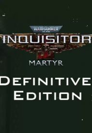 Warhammer 40,000: Inquisitor - Martyr Definitive Edition (для PC/Steam)