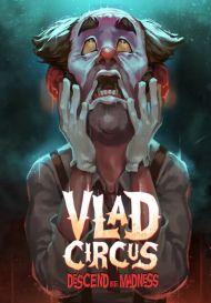 Vlad Circus: Descend Into Madness (для PC/Steam)