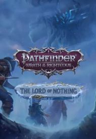 Pathfinder: Wrath of the Righteous - The Lord of Nothing (для PC/Steam)