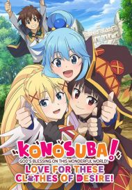 KONOSUBA - God's Blessing on this Wonderful World! Love For These Clothes Of Desire! (для PC/Steam)