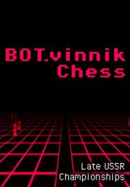 BOT.vinnik Chess: Late USSR Championships (для PC/Steam)