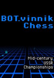 BOT.vinnik Chess: Mid-Century USSR Championships (для PC/Steam)