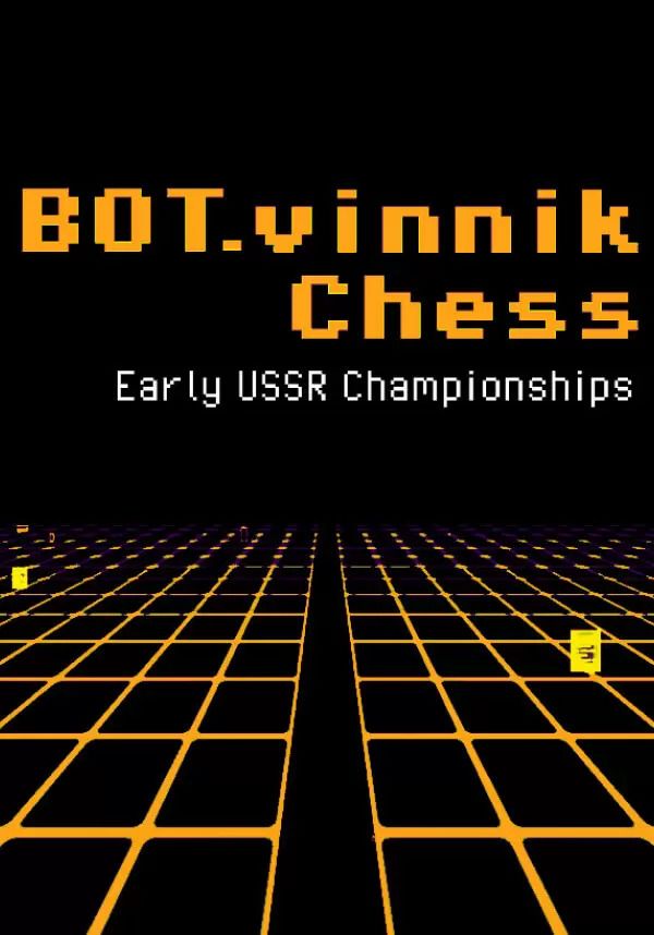 

BOT.vinnik Chess: Early USSR Championships (для PC/Steam)