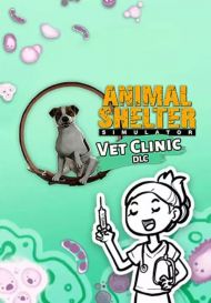 Animal Shelter - Vet Clinic DLC (для PC/Steam)