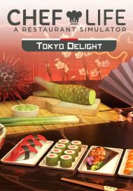 Chef Life: A Restaurant Simulator - Tokyo Delight (для PC/Steam)