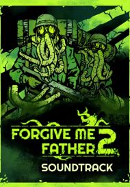 Forgive Me Father 2 - Soundtrack (для PC/Steam)