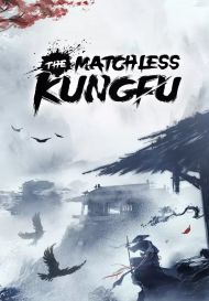 The Matchless Kungfu (для PC/Steam)