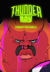 Thunder Ray - Forgotten Duels (для PC/Steam)