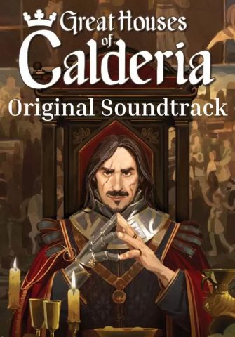 Great Houses of Calderia - Official Soundtrack (для PC/Steam)