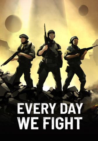 Every Day We Fight (для PC/Steam)
