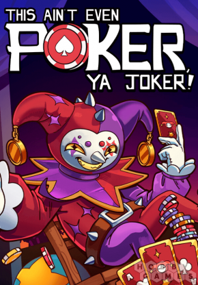 This Ain’t Even Poker, Ya Joker (для PC/Steam)